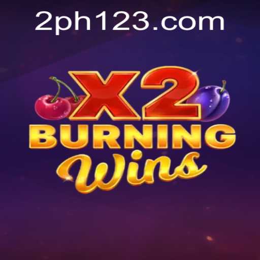 An In-depth Look at Burning Wins X2 and its Exciting Features